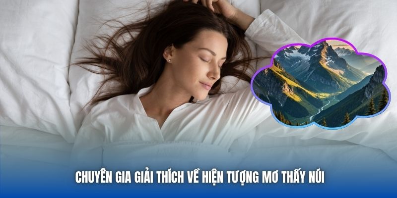 Chuyên gia giải thích về hiện tượng mơ thấy núi