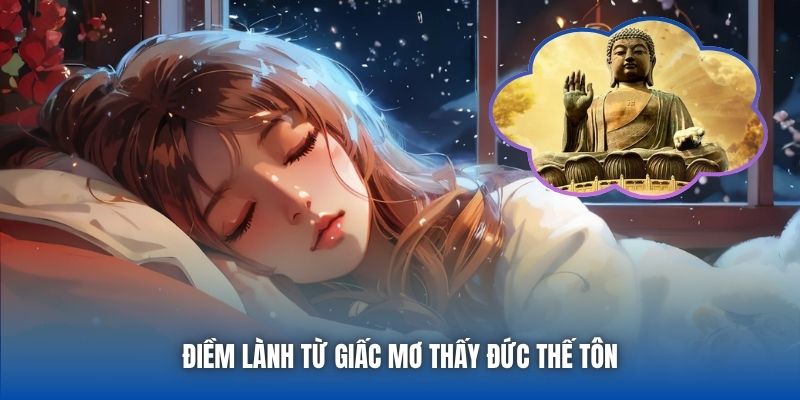Điềm lành từ giấc mơ thấy đức thế tôn
